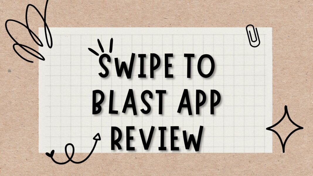 Swipe to Blast App Review