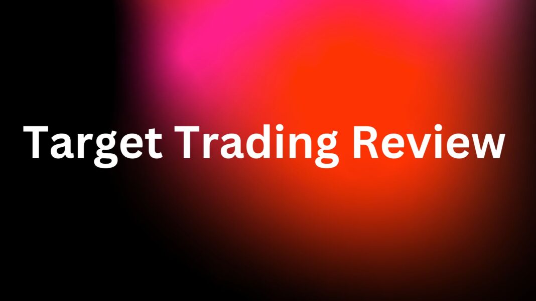 Target Trading Review