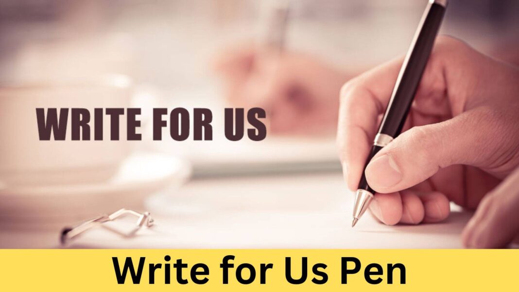 Write for Us Pen