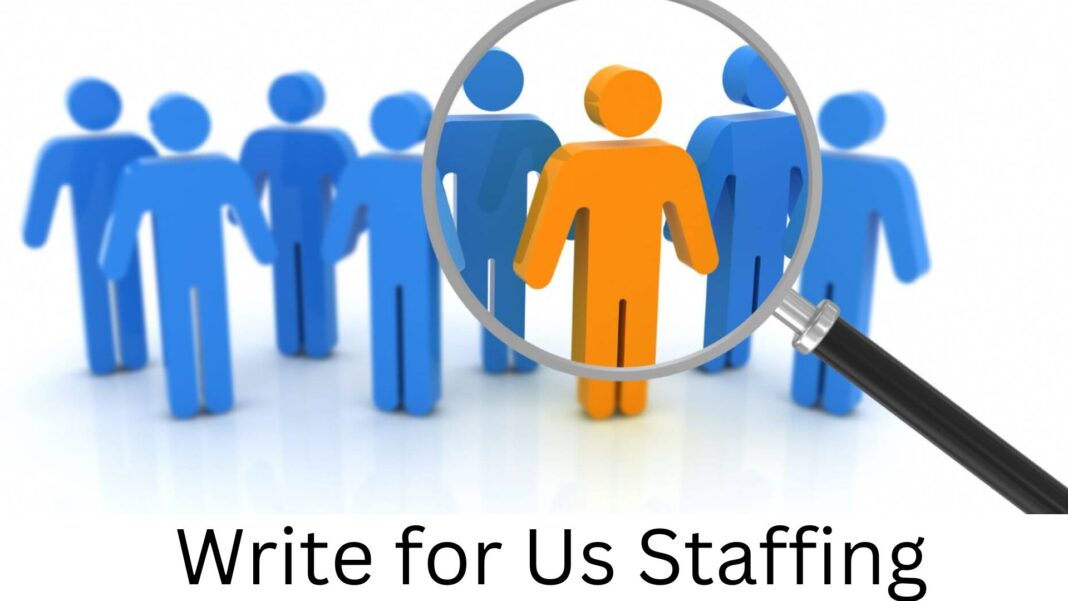 Write for Us Staffing