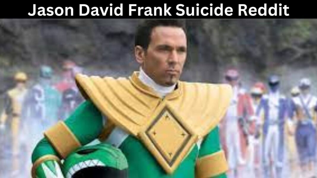 Jason David Frank Suicide Reddit