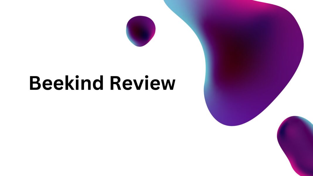 Beekind Review