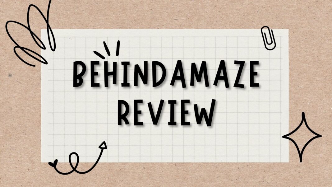 Behindamaze Review