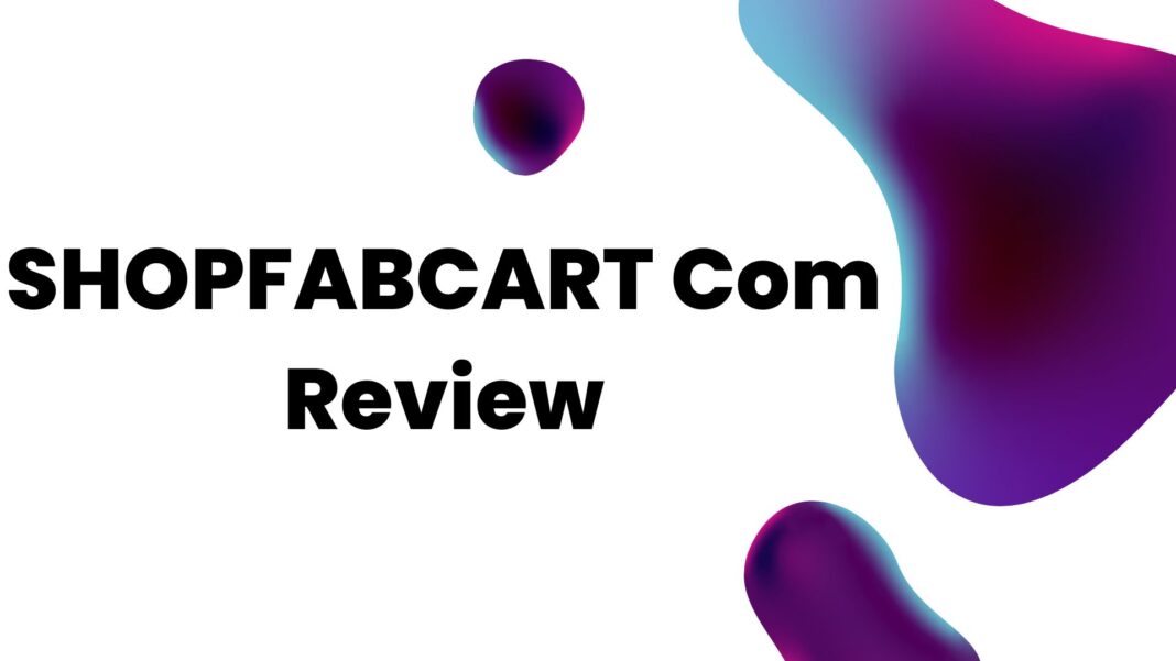 SHOPFABCART Com Review