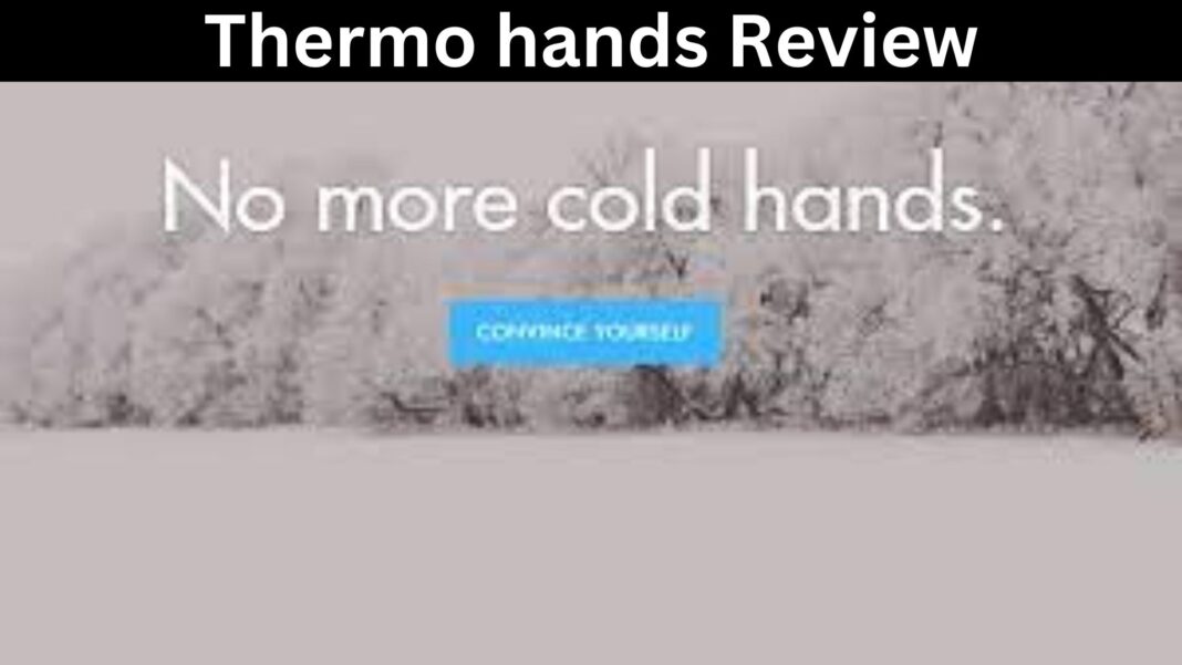 Thermo hands Review