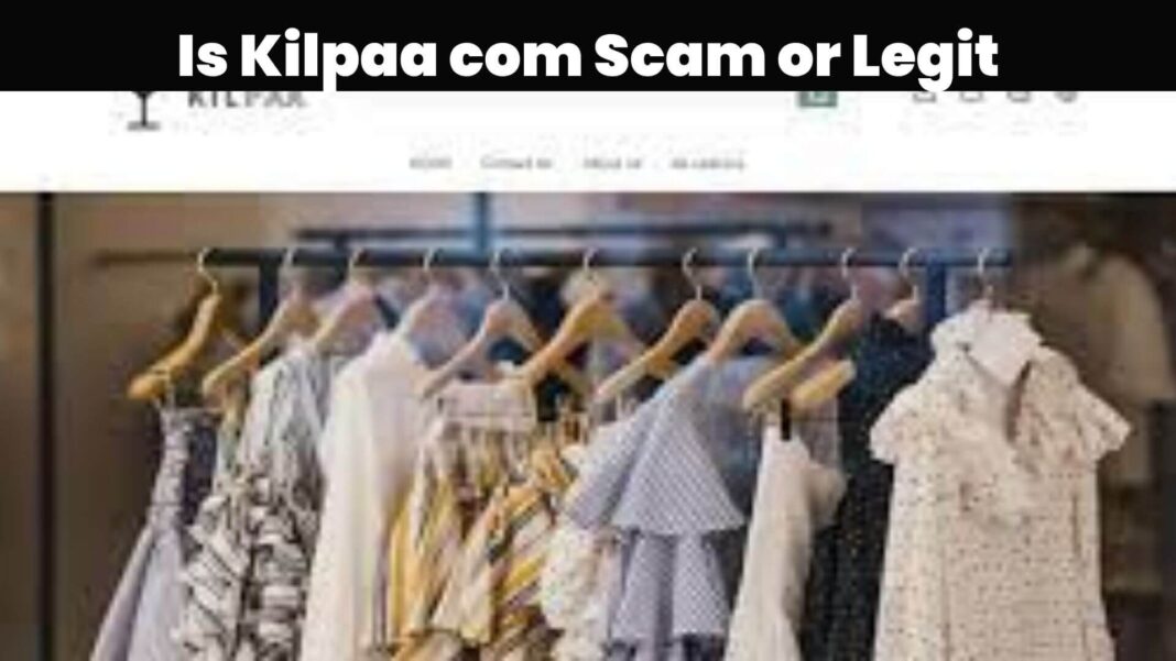 Is Kilpaa com Scam or Legit