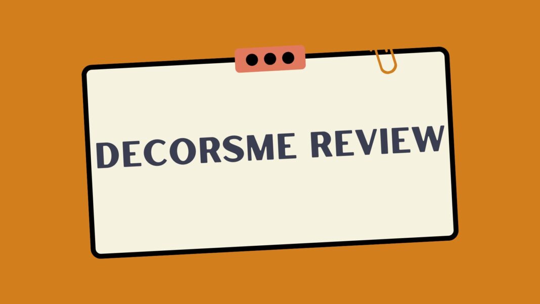 Decorsme Review